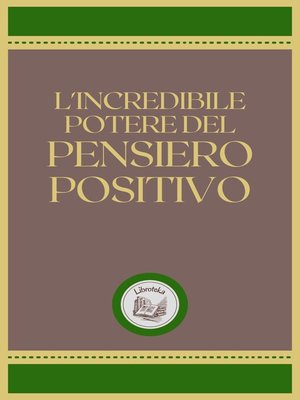 cover image of L'INCREDIBILE POTERE DEL PENSIERO POSITIVO